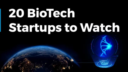 Discover 20 Emerging BioTech Startups to Watch in 2025